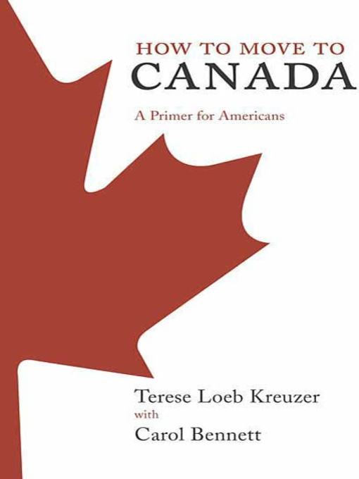 Title details for How to Move to Canada by Terese Loeb Kreuzer - Available